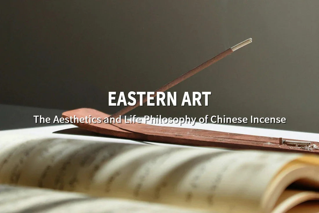 Eastern Art: The Aesthetics and Life Philosophy of Chinese Incense